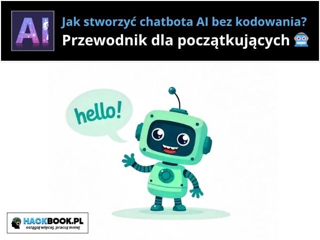 Jak stworzyć chatbota AI bez kodowania?
