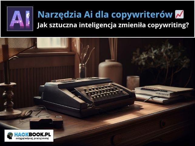 Narzędzia Ai dla copywriterów