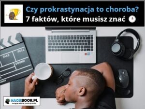 Czy prokrastynacja to choroba