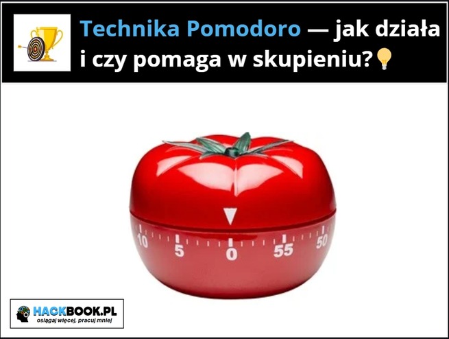 Technika Pomodoro - jak działa