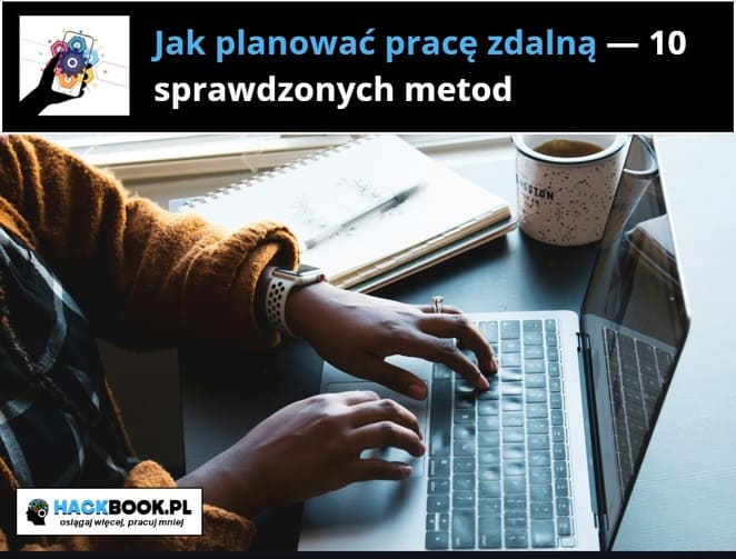 Jak planować pracę zdalną