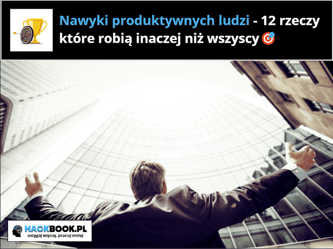 Nawyki produktywnych ludzi
